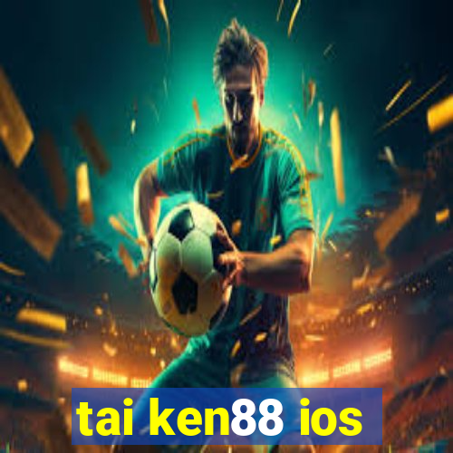 tai ken88 ios