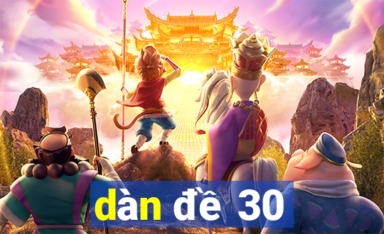 dàn đề 30