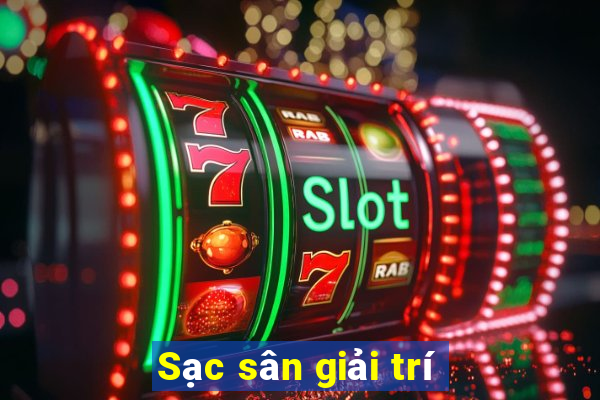 Sạc sân giải trí