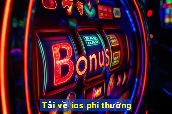 Tải về ios phi thường