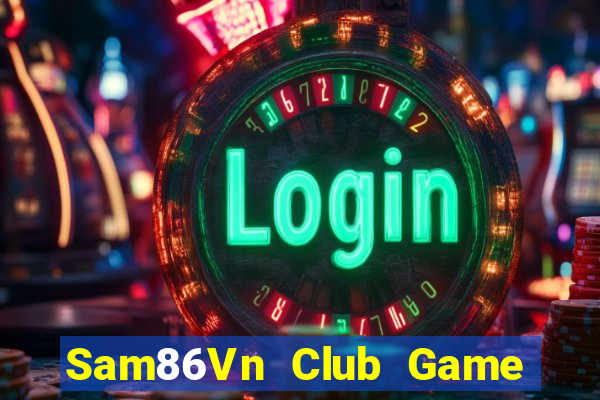 Sam86Vn Club Game Bài Xì Dách