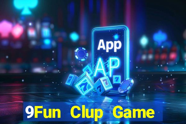 9Fun Clup Game Bài Hay