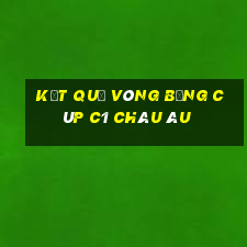 Kết quả vòng bảng Cúp C1 châu Âu