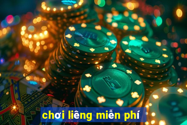 chơi liêng miễn phí