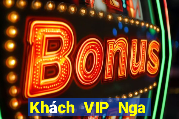 Khách VIP Nga sẽ tải về