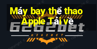 Máy bay thể thao Apple Tải về