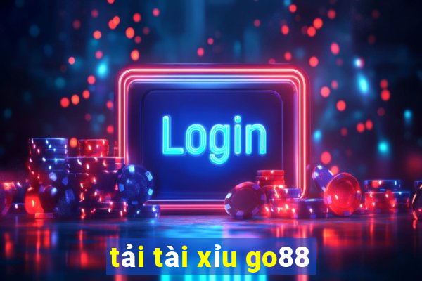 tải tài xỉu go88