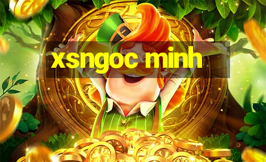 xsngoc minh