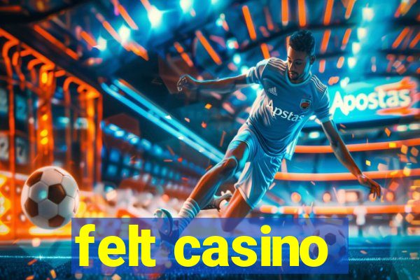 felt casino