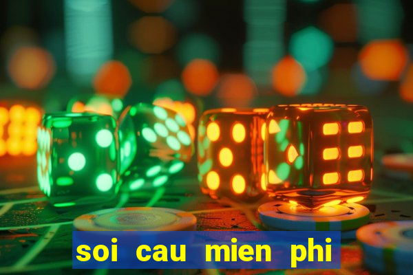 soi cau mien phi mb hom nay