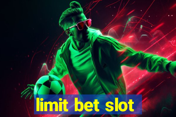 limit bet slot