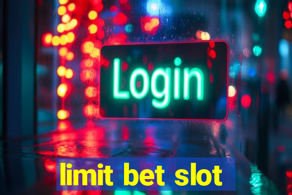 limit bet slot