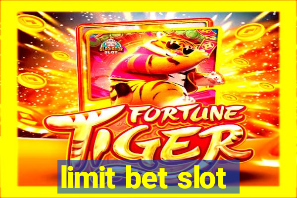 limit bet slot