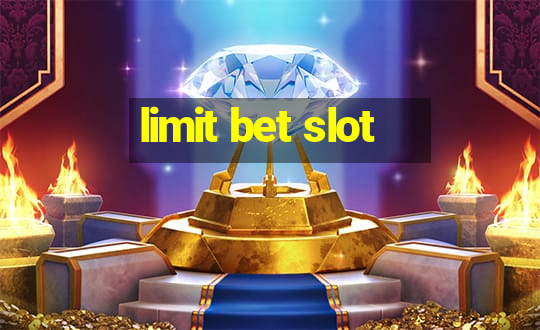 limit bet slot