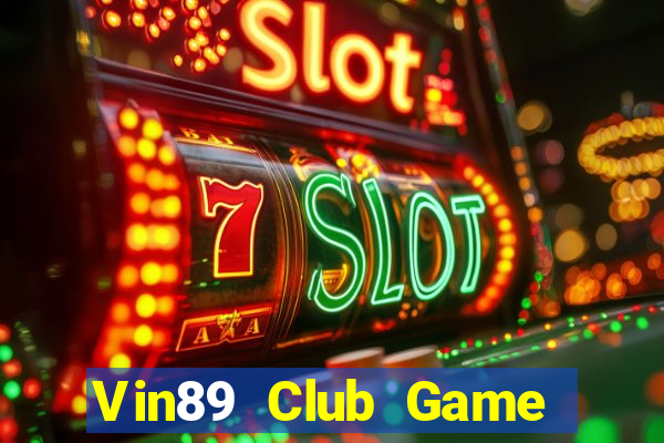 Vin89 Club Game Bài Bốc Club