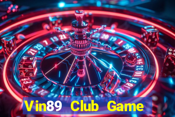 Vin89 Club Game Bài Bốc Club