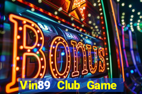 Vin89 Club Game Bài Bốc Club