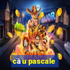 cầu pascale