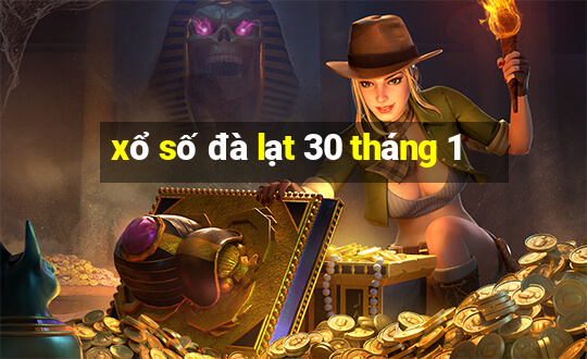 xổ số đà lạt 30 tháng 1