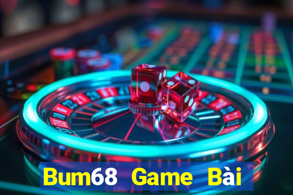 Bum68 Game Bài Xóc Đĩa