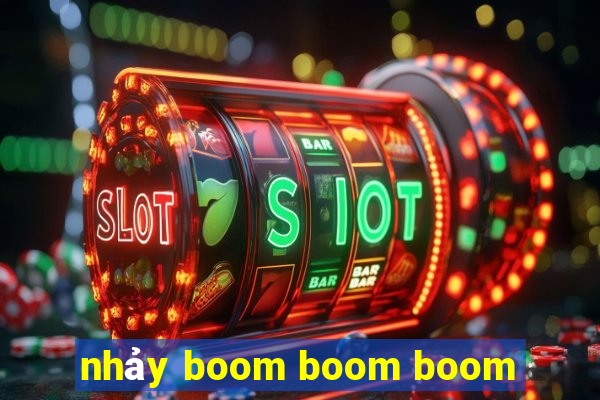 nhảy boom boom boom