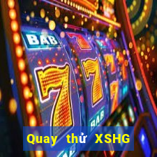 Quay thử XSHG ngày thứ sáu