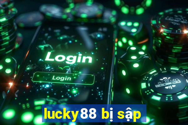 lucky88 bị sập