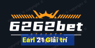 Earl 21 Giải trí