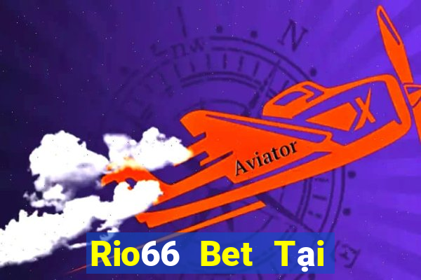 Rio66 Bet Tại Game Bài Đổi Thưởng