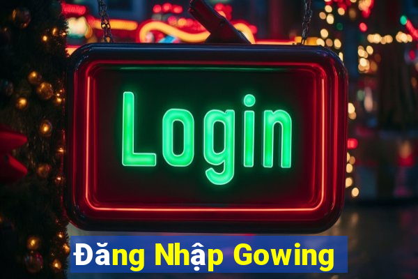 Đăng Nhập Gowing