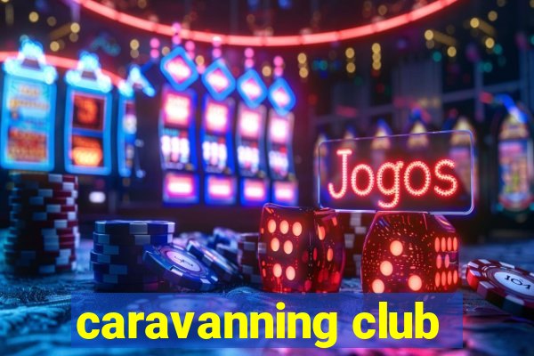 caravanning club