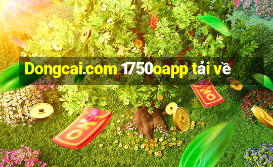 Dongcai.com 1750oapp tải về