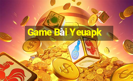 Game Bài Yeuapk