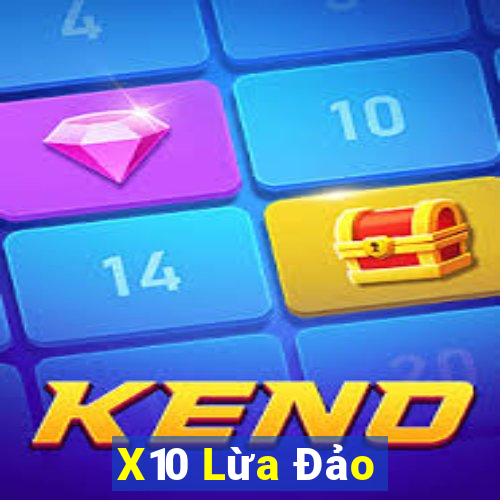 X10 Lừa Đảo