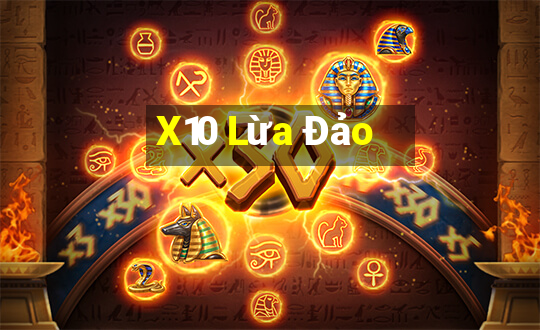 X10 Lừa Đảo