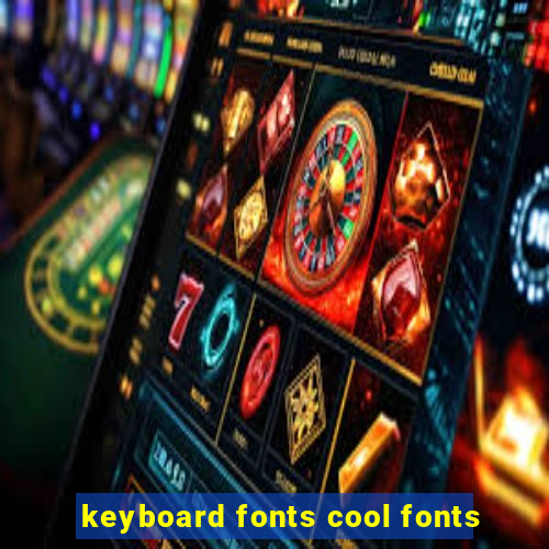 keyboard fonts cool fonts