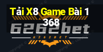 Tải X8 Game Bài 1368