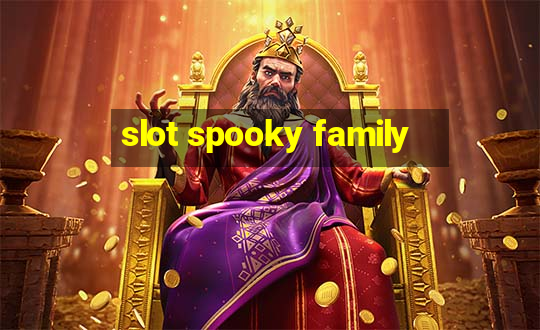 slot spooky family