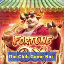 Ric Club Game Bài