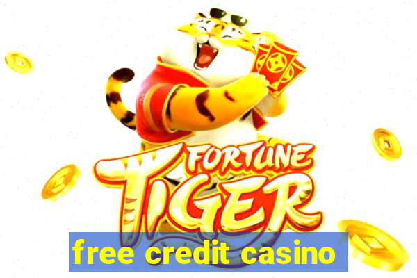 free credit casino