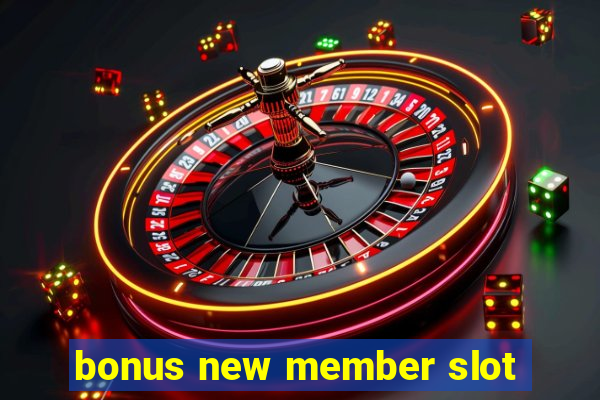 bonus new member slot