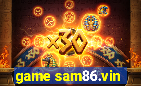 game sam86.vin