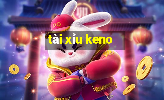 tài xỉu keno