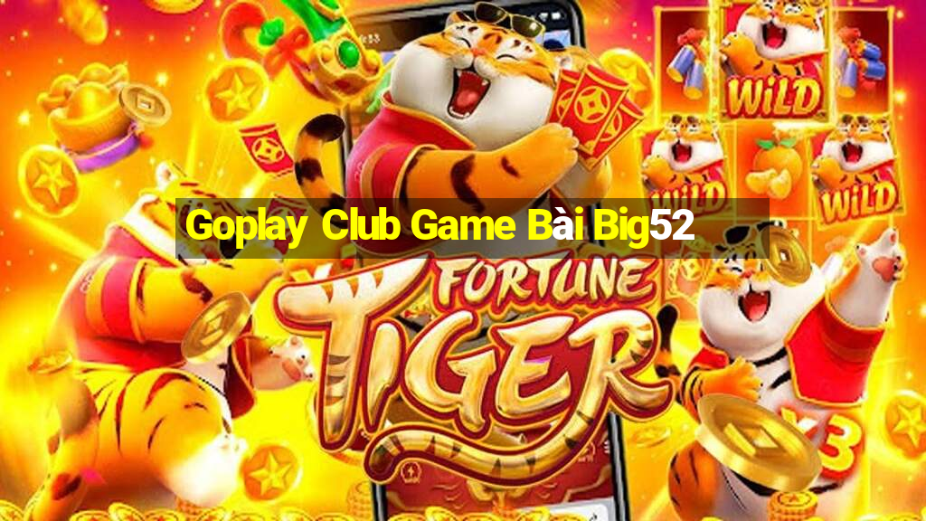 Goplay Club Game Bài Big52