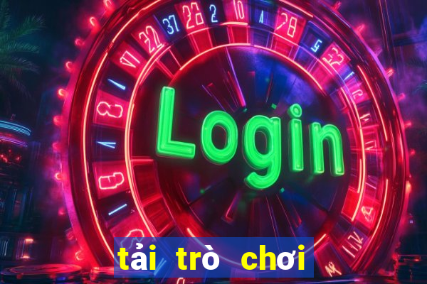 tải trò chơi về chơi