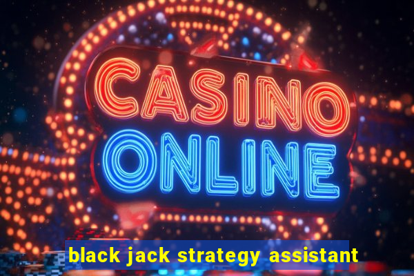 black jack strategy assistant