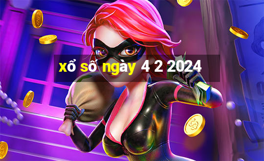 xổ số ngày 4 2 2024