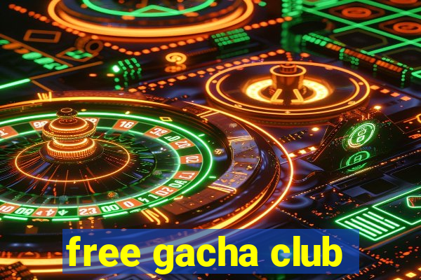 free gacha club