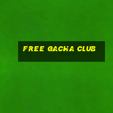 free gacha club