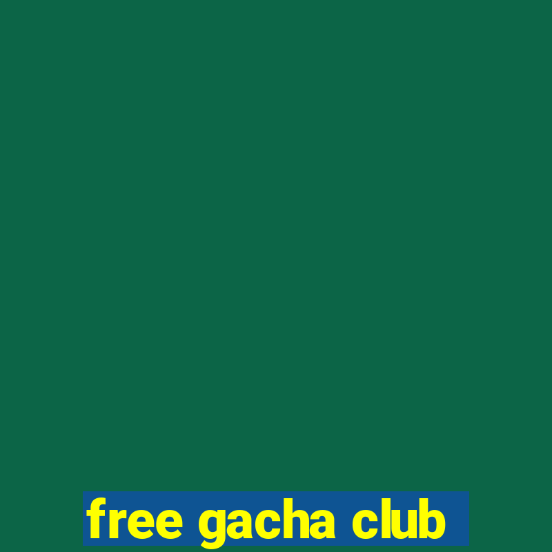 free gacha club